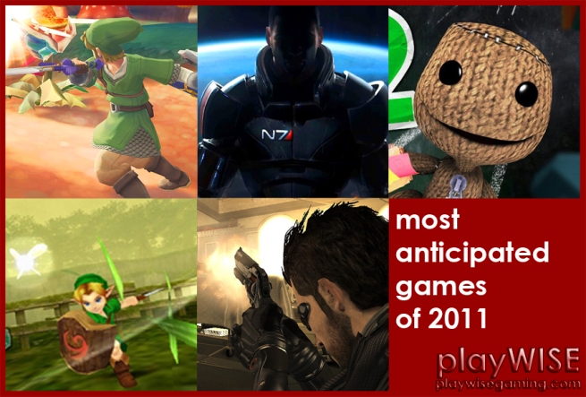 Most anticipated 2011 - playwisegaming.com
